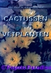 Pullen-Gids voor de verzorging van Cactussen en Vetplanten-2 