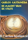 Castaneda, C.- De Macht van de Stilte (1987,Servire) - Groot 