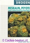Stafford, P. Meskalin, Peyote und verwandte Kakteen 