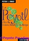 Furst, P. - Le Peyotl chez les Indiens Huicholes du Mexique 