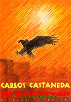 Castaneda, C.- Het innerlijk Vuur (1984, Servire) - (voorkant).
